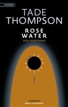 Tade Thompson - Rosewater - der Aufstand