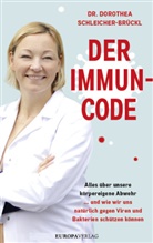 Stefan (D Riess, Dorothea Schleicher-Brückl, Dorothea (Dr. Schleicher-Brückl, Dorothea (Dr.) Schleicher-Brückl - Der Immun-Code