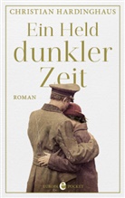 Christian Hardinghaus - Ein Held dunkler Zeit