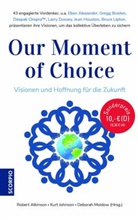 Robert Atkinson, Kur Johnson, Kurt Johnson, Deborah Moldow - Our Moment of Choice