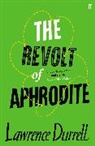 Lawrence Durrell - The Revolt of Aphrodite