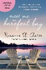 Roxanne St Claire, Roxanne St. Claire, St. Claire Roxanne - Meet Me in Barefoot Bay 2-in-1 Edition with Barefoot in the Sand and Barefoot in the Rain