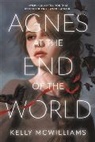 Kelly McWilliams - Agnes at the End of the World