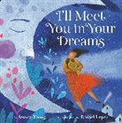 Jessica Young, Jessica/ Lopez Young, Young Jessica, Rafael Lopez, Rafael López - I'll Meet You in Your Dreams