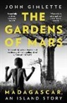 John Gimlette - The Gardens of Mars