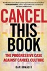 Dan Kovalik - Cancel This Book