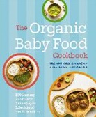 Janani Narayan, Janani Ram Narayan - The Organic Baby Food Cookbook