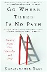 Mim Eichler Rivas, Christopher Gray, Mim Eichler Rivas - Go Where There Is No Path