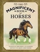 Diana Ferguson, Tom Jackson, Weldon Owen, Simon Mendez, Val Walerczuk - The Magnificent Book of Horses