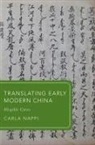 Carla Nappi, Carla (Mellon Professor of History and Co-D Nappi, Prof Carla (University of Pittsburgh Nappi - Translating Early Modern China