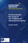 Susan Park, Susan (University of Sydney) Park, Park Susan - Environmental Recourse At the Multilateral Development Banks