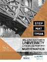 David Bedford, Phil Chaffe, Tim Honeywill, Richard Lissaman - STEP, MAT, TMUA: Skills for success in University Admissions Tests