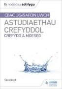 Clare Lloyd - Fy Nodiadau Adolygu: CBAC Safon Uwch Astudiaethau Crefyddol Crefydd - a Moese