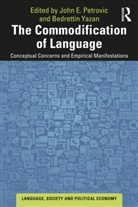 John E. Petrovic, John E. Yazan Petrovic, Bedrettin Yazan, John E Petrovic, John E. Petrovic, Bedrettin Yazan - Commodification of Language
