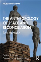 Nigel Eltringham, Nigel (University of Sussex Eltringham - Anthropology of Peace and Reconciliation