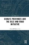 Dominik Mierzejewski - China''s Provinces and the Belt and Road Initiative