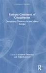 André Krouwel, Andre (Vrije Universiteit Amsterdam Krouwel, Andreas (University of Gothenburg Oennerfors, Andreas Önnerfors, André Krouwel, Andreas Önnerfors - Europe: Continent of Conspiracies