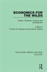 Edward Swanson Barbier, Timothy M. Barbier Swanson, Edward Barbier, Edward B. Barbier, Barbier Edward, Timothy Swanson... - Economics for the Wilds