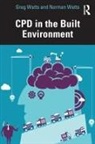 Greg Watts, Greg Watts Watts, Norman Watts - Cpd in the Built Environment