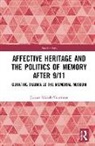 Jacque Micieli-Voutsinas - Affective Heritage and the Politics of Memory After 9/11