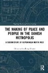 Christian Sandbjerg Hansen, Christian Sandbjerg (Aarhus University Hansen - Making of Place and People in the Danish Metropolis