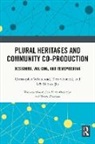 Gönül Bozoğlu, Tom Schofield, Schofield Tom, Christopher Whitehead, Christopher Schofield Whitehead, Whitehead Christopher - Plural Heritages and Community Co-Production