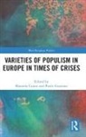 Manuela (Istituto Italiano DI Scienze Uman Caiani, Manuela Graziano Caiani, Manuela Caiani, Paolo Graziano - Varieties of Populism in Europe in Times of Crises