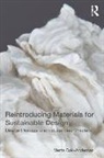 Mette Bak-Andersen - Reintroducing Materials for Sustainable Design