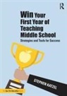 Stephen Katzel - Win Your First Year of Teaching Middle School