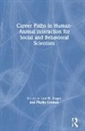 Phyllis (Washington State University Erdman, Lori (Colorado State University Kogan, Lori Erdman Kogan, Lori R. (Colorado State University Kogan, Lori R. Erdman Kogan, Phyllis Erdman... - Career Paths in Human Animal Interaction for Social and Behavioral