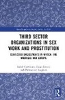 Isabel Crowhurst, Isabel (University of Essex Crowhurst, Crowhurst Isabel, Susan Dewey, Dewey Susan, Chimaraoke Izugbara... - Third Sector Organizations in Sex Work and Prostitution