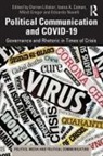 Ioana A. Coman, Ioana A. (Texas Tech University Coman, Miloš Gregor, Milos (Masaryk University Gregor, Darren Lilleker, Darren (Bournemouth University Lilleker... - Political Communication and Covid-19