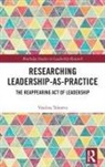 Vasilisa Takoeva - Researching Leadership-As-Practice