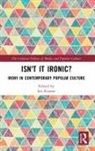 Ian (University of Roehampton Kinane, Ian Kinane - Isn''t It Ironic?