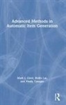 Mark J. Gierl, Mark J. (University of Alberta Gierl, Mark J. Lai Gierl, Gierl Mark J., Hollis Lai, Vasily Tanygin - Advanced Methods in Automatic Item Generation
