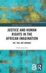 Chielozona Eze, Chielozona (Northeastern Illinois University Eze - Justice and Human Rights in the African Imagination