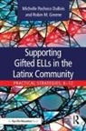 Michelle Dubois, Michelle Pacheco DuBois, Michelle Pacheco Greene Dubois, Robin Greene, Robin M Greene, Robin M. Greene - Supporting Gifted Ells in the Latinx Community