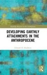 Edward H Huijbens, Edward H. Huijbens, Edward H. (The Icelandic Tourism Researc Huijbens - Developing Earthly Attachments in the Anthropocene