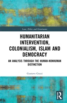 Gustavo Gozzi - Humanitarian Intervention, Colonialism, Islam and Democracy