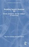 Olga Cox Cameron, Olga Cox Cameron, Olga Owens Cox Cameron, Carol Owens, Carol Cox Cameron Owens - Studying Lacan''s Seminar VI