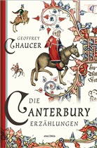 Geoffrey Chaucer - Die Canterbury-Erzählungen