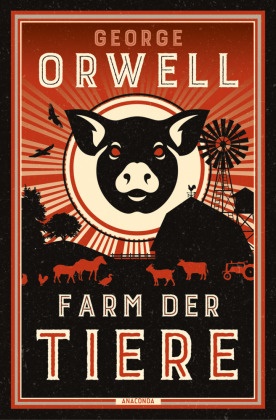 George Orwell - Farm der Tiere - Ein Märchen. Neu übersetzt von Heike Holtsch