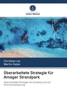 Martin Faber, Christia Lai, Christian Lai - Überarbeitete Strategie für Amager Strandpark