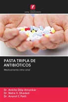 Ankita Dilip Amonkar, Dr. Ankita Dilip Amonkar, Dr. Neha S. Dhaded, Neha S. Dhaded, Anand C Patil, Dr. Anand C Patil - PASTA TRIPLA DE ANTIBIÓTICOS
