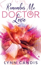 Lynn Candis - Remember me, Doctor Love