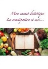 Cédric Menard - Mon carnet diététique : la constipation et moi...