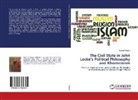Kemal Yildirim - The Civil State in John Locke's Political Philosophy and Khomeinism