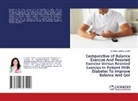 Dr. Nensi Vaibhav Gandhi, Nensi Vaibhav Gandhi - Comparative of Balance Exercise And Resisted Exercise Versus Resisted Exercise In Patient With Diabetes To Improve Balance And Qol