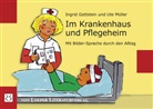 Ingrid Gottstein, Ute Müller - Im Krankenhaus und Pflegeheim
