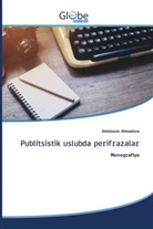 Umidaxon Ahmadova - Publitsistik uslubda perifrazalar